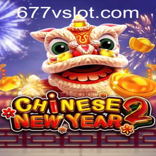Experience the Thrills of CHINESENEWYEAR2: A Journey into the World of Online Gaming with 677v PH Login