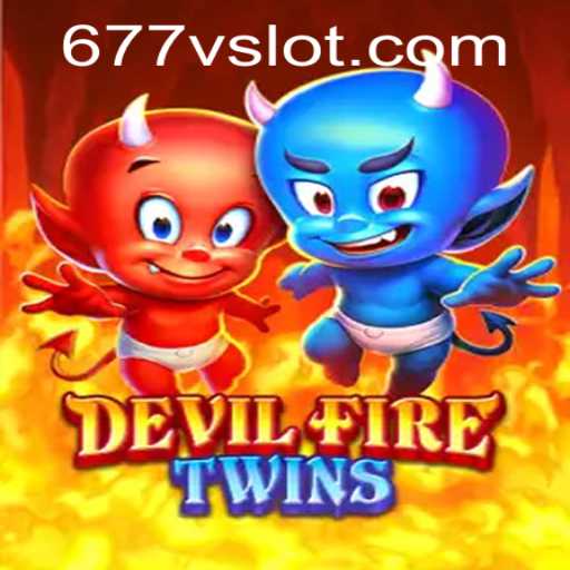 Exploring the Exciting World of DevilFireTwins: A Gripping Gaming Experience