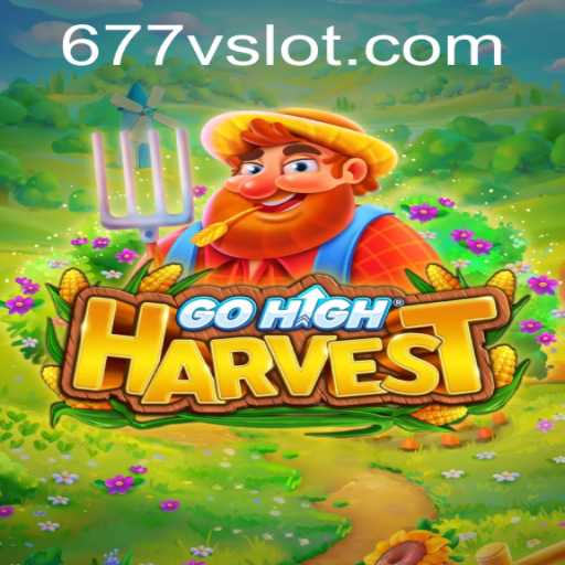 Discover GoHighHarvest: An Exciting New Adventure in Gaming